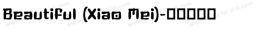 Beautiful (Xiao Mei)字体转换